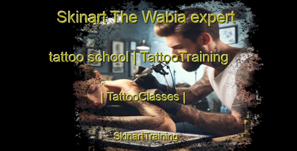 Skinart The Wabia expert tattoo school | TattooTraining | TattooClasses | SkinartTraining-Papua New Guinea